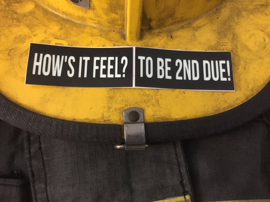 HOW'S IT FEEL? TO BE 2ND DUE! REFLECTIVE GLOW IN THE DARK HELMET DECAL