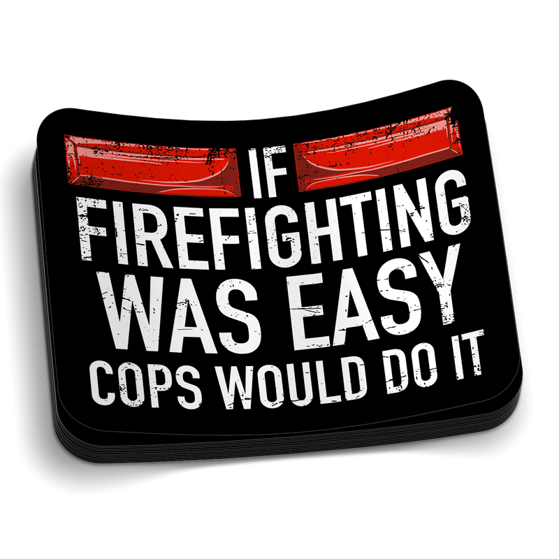 Load image into Gallery viewer, If Firefighting Was Easy Sticker
