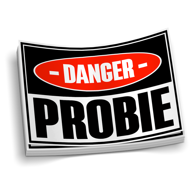 Load image into Gallery viewer, Danger - PROBIE Funny Firefighter Sticker
