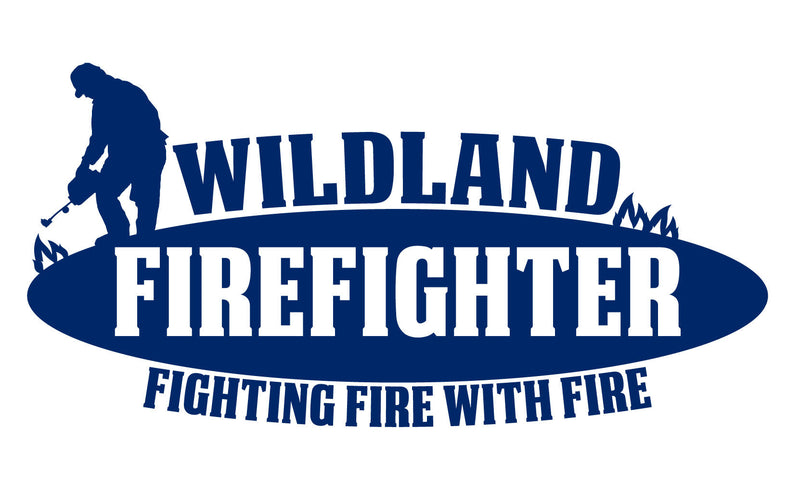 Load image into Gallery viewer, WILDLAND FIREFIGHTER "FIGHTING FIRE WITH FIRE" WINDOW DECAL
