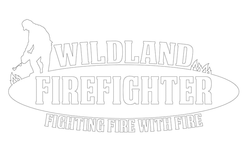 Load image into Gallery viewer, WILDLAND FIREFIGHTER "FIGHTING FIRE WITH FIRE" WINDOW DECAL
